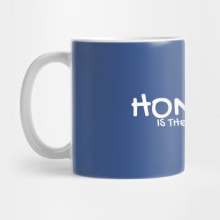 honesty is the best policy Mug